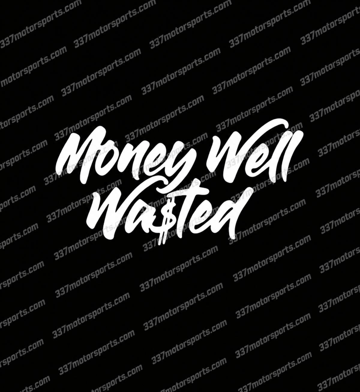 Money Well Wasted Decal